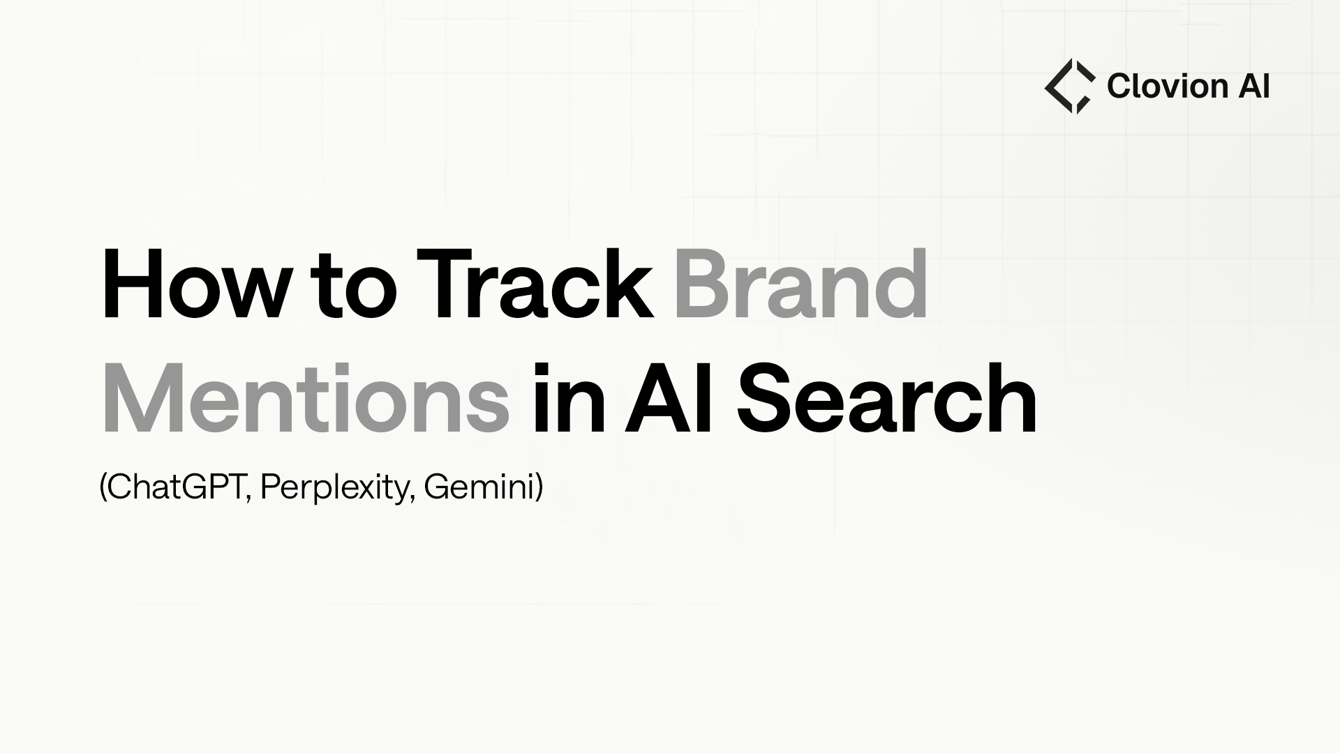 How to Track Brand Mentions in AI Search (ChatGPT, Perplexity, Gemini)
